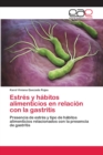 Image for Estres y habitos alimenticios en relacion con la gastritis