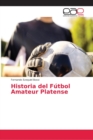 Image for Historia del Futbol Amateur Platense