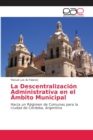 Image for La Descentralizacion Administrativa en el Ambito Municipal