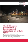 Image for Gentrificacion, patrimonio, y participacion ciudadana en el C.H. Quito