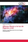 Image for Alfonso Reyes a la luz de Ifigenia cruel