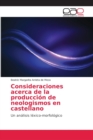 Image for Consideraciones acerca de la produccion de neologismos en castellano