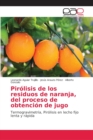 Image for Pirolisis de los residuos de naranja, del proceso de obtencion de jugo