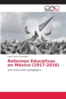 Image for Reformas Educativas en Mexico (1917-2016)