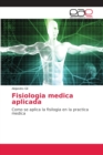 Image for Fisiologia medica aplicada