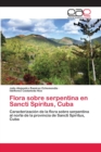 Image for Flora sobre serpentina en Sancti Spiritus, Cuba