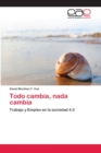 Image for Todo cambia, nada cambia