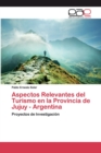 Image for Aspectos Relevantes del Turismo en la Provincia de Jujuy - Argentina