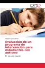 Image for Evaluacion de un programa de intervencion para estudiantes con autismo