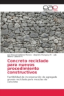 Image for Concreto reciclado para nuevos procedimiento constructivos
