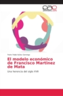 Image for El modelo economico de Francisco Martinez de Mata