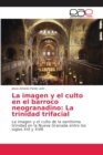 Image for La imagen y el culto en el barroco neogranadino