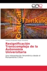 Image for Resignificacion Transcompleja de la Autonomia Universitaria