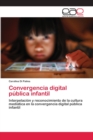 Image for Convergencia digital publica infantil