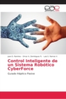 Image for Control Inteligente de un Sistema Robotico CyberForce