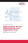 Image for Aplicaciones de las Matematicas a la Ingenieria Civil