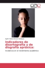 Image for Indicadores de disortografia y de disgrafia apraxica