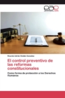 Image for El control preventivo de las reformas constitucionales