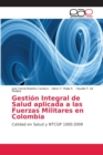 Image for Gestion Integral de Salud aplicada a las Fuerzas Militares en Colombia