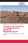Image for Tiradero de Xochiaca