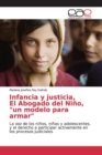 Image for Infancia y justicia, El Abogado del Nino, &quot;un modelo para armar&quot;