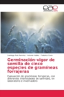 Image for Germinacion-vigor de semilla de cinco especies de gramineas forrajeras