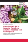 Image for Efectividad de la terapia floral en adultos medios con cardiopatia