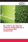 Image for El cultivo de Stevia (Stevia rebaudiana) y su produccion comercial