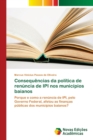 Image for Consequencias da politica de renuncia de IPI nos municipios baianos