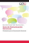Image for Guia de Comunicacion Gerencial