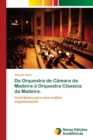 Image for Da Orquestra de Camara da Madeira a Orquestra Classica da Madeira.
