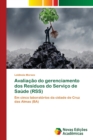 Image for Avaliacao do gerenciamento dos Residuos do Servico de Saude (RSS)
