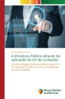 Image for A Eficiencia Publica atraves da aplicacao da Lei de Licitacoes