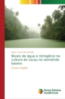 Image for Niveis de agua e nitrogenio na cultura do cacau no semiarido baiano