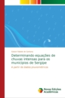 Image for Determinando equacoes de chuvas intensas para os municipios de Sergipe