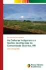 Image for As Culturas Indigenas e a Gestao das Escolas da Comunidade Guariba, RR