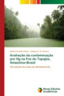 Image for Avaliacao da contaminacao por Hg na Foz do Tapajos, Amazonia-Brasil