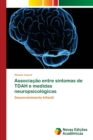 Image for Associacao entre sintomas de TDAH e medidas neuropsicologicas