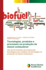 Image for Tecnologias, produtos e processos na producao de etanol combustivel