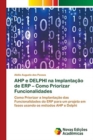 Image for AHP e DELPHI na Implantacao de ERP - Como Priorizar Funcionalidades