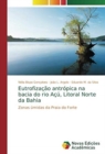 Image for Eutrofizacao antropica na bacia do rio Acu, Litoral Norte da Bahia