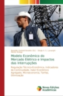Image for Modelo Economico do Mercado Eletrico e Impactos das Interrupcoes