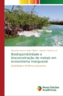 Image for Biodisponibilidade e bioconcetracao de metais em ecossistema manguezal