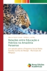 Image for Relacoes entre Educacao e Pobreza na Amazonia Paraense