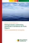 Image for Dialogicidades ambientais, memoriais e turisticas de Porto Seguro