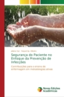 Image for Seguranca do Paciente no Enfoque da Prevencao de Infeccoes
