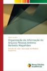 Image for Organizacao da Informacao do Arquivo Pessoal, Antonio Barbedo Magalhaes