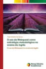 Image for O uso da Webquest como estrategia metodologica no ensino de ingles