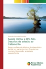 Image for Saude Mental e HIV Aids- Desafios da adesao ao tratamento