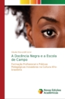 Image for A Docencia Negra e a Escola de Campo